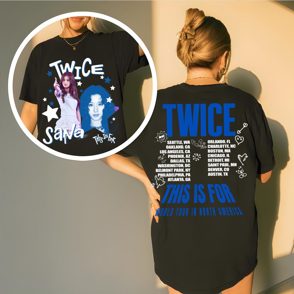 Twice Sana This Is For T-shirt